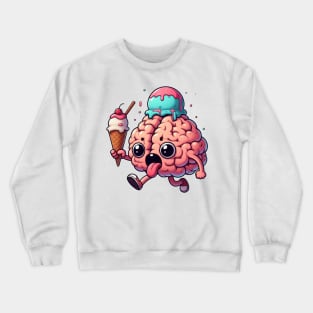 Brain Needs Ice Cream Crewneck Sweatshirt